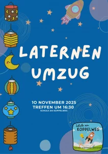 buntes poster mit laternen, sternen, einer rakete und dem mond auf blauem hintergrund. text: laternen umzug, 10. november 2025, treffen um 16:30, schule am koppelweg. logo der schule unten rechts.