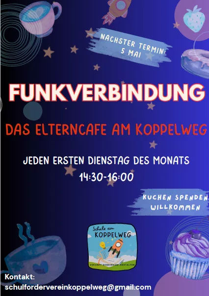 buntes plakat für "funkverbindung: das elterncafe am koppelweg". nächste sitzung: 5. mai. jeweils am ersten dienstag im monat, 14:30 16:00 uhr. illustrationen von kuchen, kaffee und tee. spenden willkommen. kontakt e mail aufgeführt. buntes plakat für "funkverbindung: das elterncafe am koppelweg". nächste sitzung: 5. mai. jeweils am ersten dienstag im monat, 14:30 16:00 uhr. illustrationen von kuchen, kaffee und tee. spenden willkommen. kontakt e mail aufgeführt.